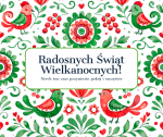 w tle ludowy motyw z malowanymi kwiatkami i ptaszkami w kolorze zielonym i czerwonym, w centrum życzenia Radosnych świąt wielkanocnych.